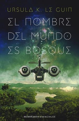 EL NOMBRE DEL MUNDO ES BOSQUE | 9788445009789 | LE GUIN, URSULA K. | Galatea Llibres | Librería online de Reus, Tarragona | Comprar libros en catalán y castellano online