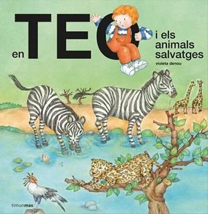 EN TEO I ELS ANIMALS SALVATGES | 9788418444302 | DENOU, VIOLETA | Galatea Llibres | Llibreria online de Reus, Tarragona | Comprar llibres en català i castellà online