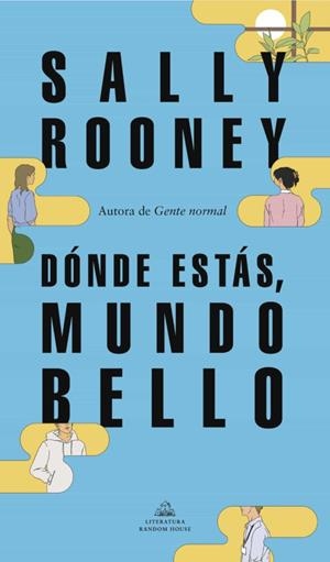 DÓNDE ESTÁS, MUNDO BELLO | 9788439739234 | ROONEY, SALLY | Galatea Llibres | Llibreria online de Reus, Tarragona | Comprar llibres en català i castellà online