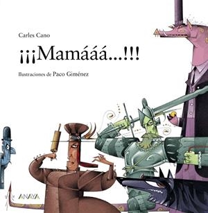 ¡¡¡MAMAAA...!!! | 9788469885987 | CANO, CARLES | Galatea Llibres | Llibreria online de Reus, Tarragona | Comprar llibres en català i castellà online