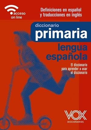 DICCIONARIO DE PRIMARIA LENGUA ESPAÑOLA VOX | 9788499743400 | Galatea Llibres | Librería online de Reus, Tarragona | Comprar libros en catalán y castellano online