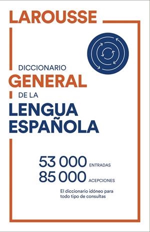 DICCIONARIO GENERAL DE LENGUA ESPAÑOLA | 9788418473081 | Galatea Llibres | Librería online de Reus, Tarragona | Comprar libros en catalán y castellano online