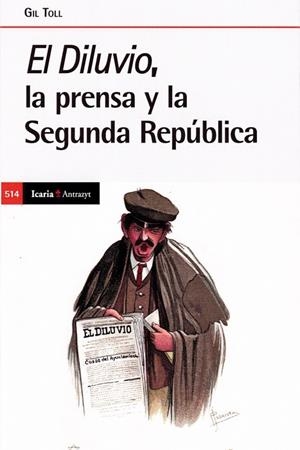 EL DILUVIO, LA PRENSA Y LA SEGUNDA REPUBLICA | 9788418550331 | TOLL, GIL | Galatea Llibres | Llibreria online de Reus, Tarragona | Comprar llibres en català i castellà online