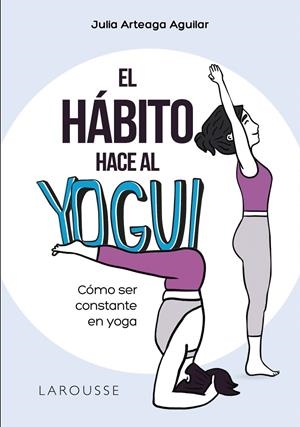 EL HÁBITO HACE AL YOGUI | 9788418473159 | ARTEAGA AGUILAR, JULIA | Galatea Llibres | Llibreria online de Reus, Tarragona | Comprar llibres en català i castellà online