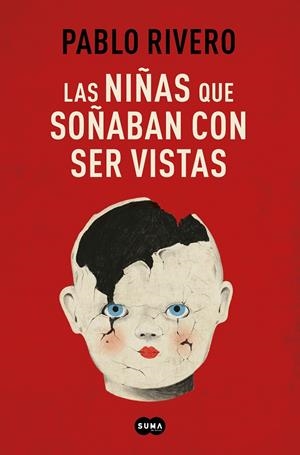 LAS NIÑAS QUE SOÑABAN CON SER VISTAS | 9788491295556 | RIVERO, PABLO | Galatea Llibres | Llibreria online de Reus, Tarragona | Comprar llibres en català i castellà online