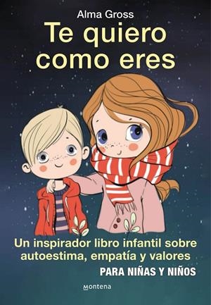 TE QUIERO COMO ERES | 9788418594212 | GROSS, ALMA | Galatea Llibres | Llibreria online de Reus, Tarragona | Comprar llibres en català i castellà online