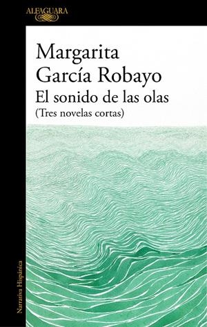 EL SONIDO DE LAS OLAS | 9788420455716 | GARCÍA ROBAYO, MARGARITA | Galatea Llibres | Llibreria online de Reus, Tarragona | Comprar llibres en català i castellà online