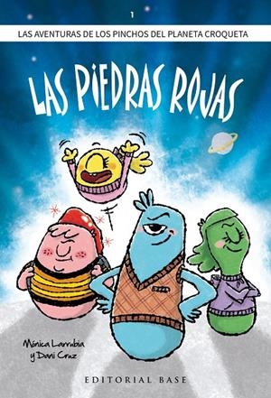 LOS PINCHOS DEL PLANETA CROQUETA. 1. LAS PIEDRAS ROJAS | 9788417760779 | LARRUBIA MANZANARES, MÓNICA/CRUZ RUIZ, DANI | Galatea Llibres | Llibreria online de Reus, Tarragona | Comprar llibres en català i castellà online