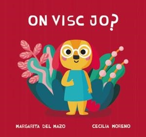ON VISC JO? | 9788418277764 | DEL MAZO, MARGARITA | Galatea Llibres | Librería online de Reus, Tarragona | Comprar libros en catalán y castellano online