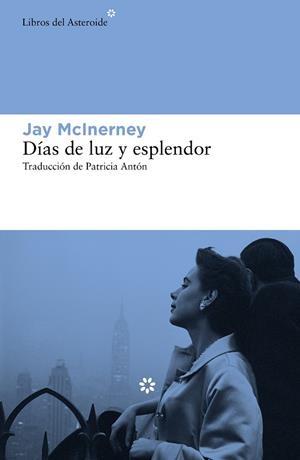 DÍAS DE LUZ Y ESPLENDOR | 9788417977238 | MCINERNEY, JAY | Galatea Llibres | Llibreria online de Reus, Tarragona | Comprar llibres en català i castellà online