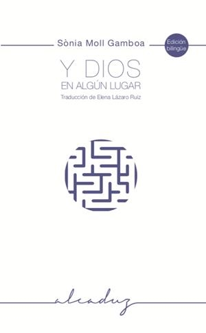 Y DIOS EN ALGÚN LUGAR | 9788494695223 | MOLL GAMBOA, SÒNIA | Galatea Llibres | Librería online de Reus, Tarragona | Comprar libros en catalán y castellano online