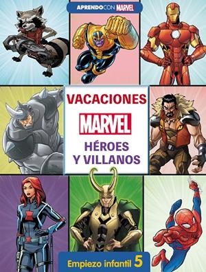 VACACIONES CON MARVEL. HÉROES Y VILLANOS. EMPIEZO INFANTIL 5 | 9788418039126 | MARVEL, | Galatea Llibres | Llibreria online de Reus, Tarragona | Comprar llibres en català i castellà online