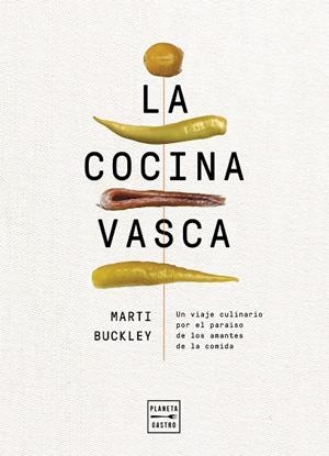 LA COCINA VASCA | 9788408236634 | BUCKLEY, MARTI | Galatea Llibres | Librería online de Reus, Tarragona | Comprar libros en catalán y castellano online