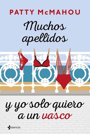 MUCHOS APELLIDOS Y YO SOLO QUIERO A UN VASCO | 9788408241744 | MCMAHOU, PATTY | Galatea Llibres | Librería online de Reus, Tarragona | Comprar libros en catalán y castellano online