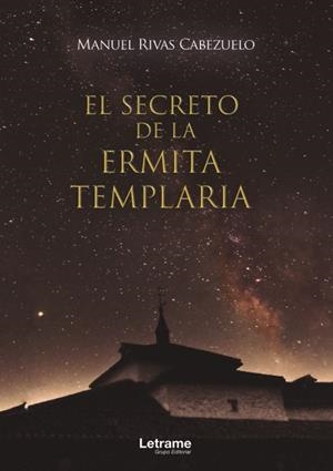 EL SECRETO DE LA ERMITA TEMPLARIA | 9788418307003 | RIVAS CABEZUELO, MANUEL | Galatea Llibres | Librería online de Reus, Tarragona | Comprar libros en catalán y castellano online