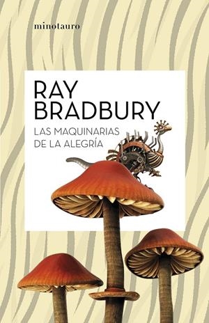 LAS MAQUINARIAS DE LA ALEGRÍA | 9788445007662 | BRADBURY, RAY | Galatea Llibres | Llibreria online de Reus, Tarragona | Comprar llibres en català i castellà online