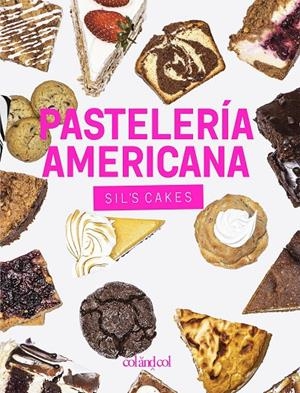 PASTELERÍA AMERICANA. SIL'S CAKES | 9788412033434 | GONZÁLEZ GUTIÉRREZ, SILVIA | Galatea Llibres | Librería online de Reus, Tarragona | Comprar libros en catalán y castellano online