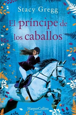 EL PRÍNCIPE DE LOS CABALLOS | 9788418279096 | GREGG, STACY | Galatea Llibres | Librería online de Reus, Tarragona | Comprar libros en catalán y castellano online
