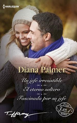 UN JEFE IRRESISTIBLE; EL ETERNO SOLTERO; FASCINADA POR SU JEFE | 9788413753140 | PALMER, DIANA | Galatea Llibres | Llibreria online de Reus, Tarragona | Comprar llibres en català i castellà online