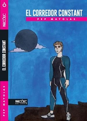 EL CORREDOR CONSTANT | 9788480908627 | MAYOLAS, PEP | Galatea Llibres | Librería online de Reus, Tarragona | Comprar libros en catalán y castellano online