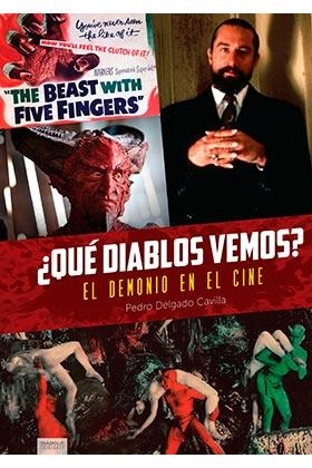 QUE DIABLOS VEMOS? EL DEMONIO EN EL CINE | 9788418320354 | DELGADO CAVILLA, PEDRO | Galatea Llibres | Librería online de Reus, Tarragona | Comprar libros en catalán y castellano online