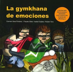 LA GYMKHANA DE EMOCIONES | 9788478696840 | FLORIANO PARDAL, CARMEN SARA/GILES DOMÍNGUEZ, FAUSTO/ORJALES VILLAR, ISABEL/TORO QUIJANO, RUBÉN | Galatea Llibres | Librería online de Reus, Tarragona | Comprar libros en catalán y castellano online