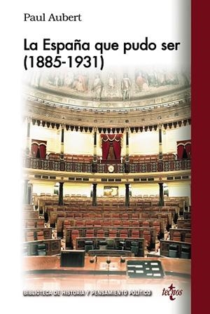 LA ESPAÑA QUE PUDO SER (1885-1931) | 9788430981830 | AUBERT, PAUL | Galatea Llibres | Llibreria online de Reus, Tarragona | Comprar llibres en català i castellà online
