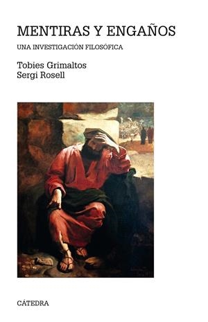 MENTIRAS Y ENGAÑOS | 9788437642864 | GRIMALTOS, TOBIES/ROSELL, SERGI | Galatea Llibres | Librería online de Reus, Tarragona | Comprar libros en catalán y castellano online
