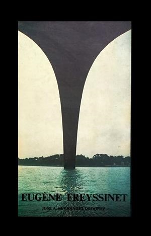 EUGÈNE FREYSSINET | 9788485434008 | FERNÁNDEZ ORDÓÑEZ, JOSÉ ANTONIO | Galatea Llibres | Llibreria online de Reus, Tarragona | Comprar llibres en català i castellà online