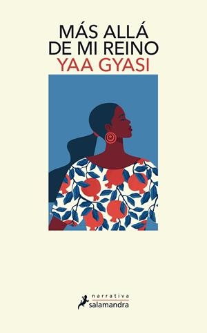 MÁS ALLÁ DE MI REINO | 9788418363269 | GYASI, YAA | Galatea Llibres | Librería online de Reus, Tarragona | Comprar libros en catalán y castellano online