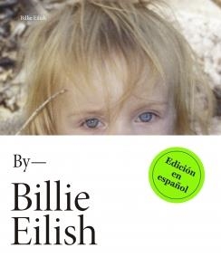 BY BILLIE EILISH | 9788418483264 | EILISH, BILLIE | Galatea Llibres | Llibreria online de Reus, Tarragona | Comprar llibres en català i castellà online