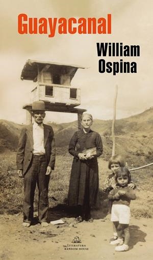 GUAYACANAL | 9788439736998 | OSPINA, WILLIAM | Galatea Llibres | Llibreria online de Reus, Tarragona | Comprar llibres en català i castellà online