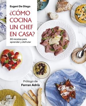 CÓMO COCINA UN CHEF EN CASA? | 9788418007200 | DE DIEGO, EUGENI | Galatea Llibres | Librería online de Reus, Tarragona | Comprar libros en catalán y castellano online