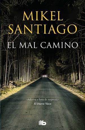 EL MAL CAMINO | 9788413143392 | SANTIAGO, MIKEL | Galatea Llibres | Llibreria online de Reus, Tarragona | Comprar llibres en català i castellà online
