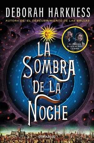 LA SOMBRA DE LA NOCHE (EL DESCUBRIMIENTO DE LAS BRUJAS 2) | 9788466358231 | HARKNESS, DEBORAH | Galatea Llibres | Llibreria online de Reus, Tarragona | Comprar llibres en català i castellà online