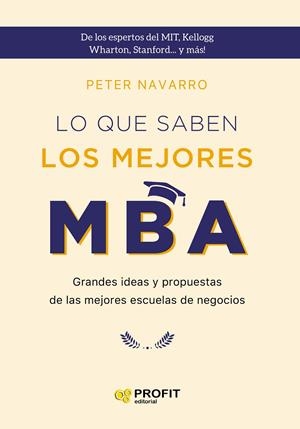 LO QUE SABEN LOS MEJORES MBA. NE | 9788418464294 | NAVARRO, PETER | Galatea Llibres | Llibreria online de Reus, Tarragona | Comprar llibres en català i castellà online