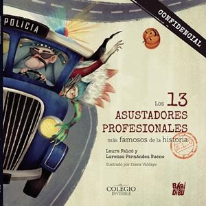 LOS 13 ASUSTADORES PROFESIONALES MÁS FAMOSOS DE LA HISTORIA S.L.U. | 9788418649769 | FALCÓ, LAURA/FERNÁNDEZ BUENO, LORENZO | Galatea Llibres | Llibreria online de Reus, Tarragona | Comprar llibres en català i castellà online