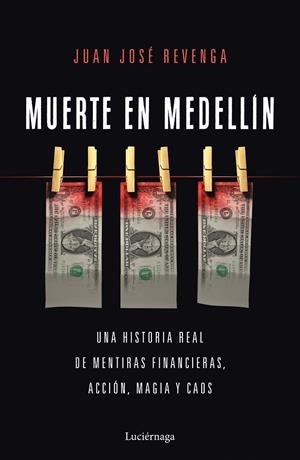MUERTE EN MEDELLIN | 9788418015663 | REVENGA, JUAN JOSÉ | Galatea Llibres | Librería online de Reus, Tarragona | Comprar libros en catalán y castellano online