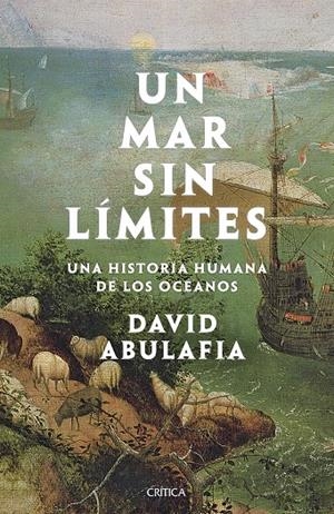 UN MAR SIN LÍMITES | 9788491993056 | ABULAFIA, DAVID | Galatea Llibres | Librería online de Reus, Tarragona | Comprar libros en catalán y castellano online