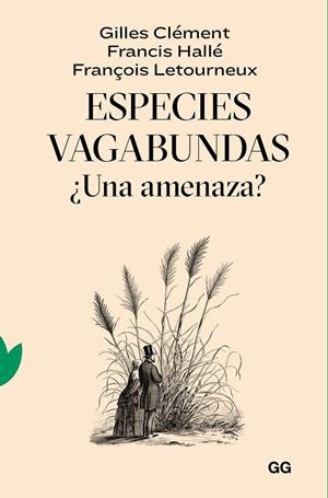 ESPECIES VAGABUNDAS | 9788425233319 | CLÉMENT, GILLES/HALLÉ, FRANCIS/LETOURNEUX, FRANÇOIS | Galatea Llibres | Llibreria online de Reus, Tarragona | Comprar llibres en català i castellà online