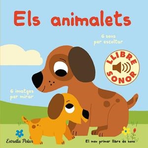 ELS ANIMALETS. EL MEU PRIMER LLIBRE DE SONS | 9788418443466 | BILLET, MARION | Galatea Llibres | Llibreria online de Reus, Tarragona | Comprar llibres en català i castellà online