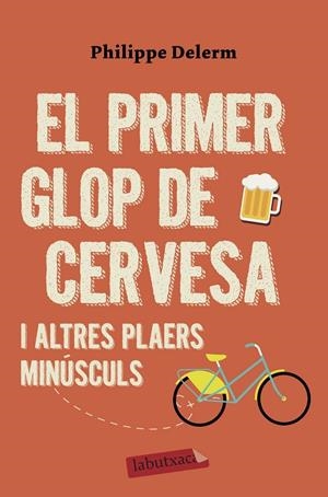 EL PRIMER GLOP DE CERVESA | 9788417423575 | DELERM, PHILIPPE | Galatea Llibres | Librería online de Reus, Tarragona | Comprar libros en catalán y castellano online