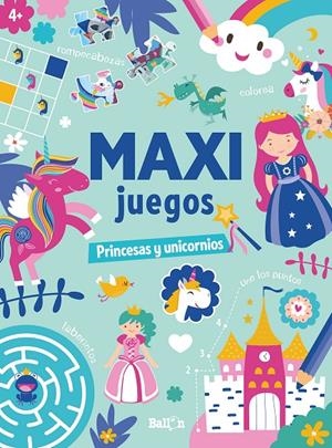 MAXI JUEGOS - PRINCESAS Y UNICORNIOS | 9789403225654 | BALLON | Galatea Llibres | Llibreria online de Reus, Tarragona | Comprar llibres en català i castellà online