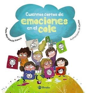 CUENTOS CORTOS DE EMOCIONES EN EL COLE | 9788469663370 | GARCÍA FRANCO, PEDRO MARÍA | Galatea Llibres | Llibreria online de Reus, Tarragona | Comprar llibres en català i castellà online