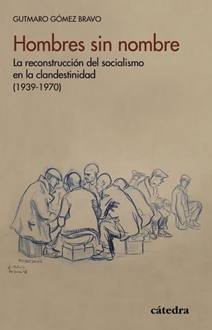 HOMBRES SIN NOMBRE | 9788437642741 | GÓMEZ BRAVO, GUTMARO | Galatea Llibres | Llibreria online de Reus, Tarragona | Comprar llibres en català i castellà online