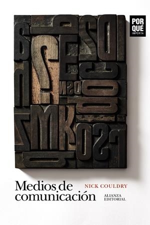 MEDIOS DE COMUNICACIÓN: ¿POR QUÉ IMPORTAN? | 9788413623511 | COULDRY, NICK | Galatea Llibres | Llibreria online de Reus, Tarragona | Comprar llibres en català i castellà online