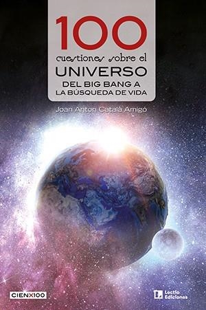100 CUESTIONES SOBRE EL UNIVERSO | 9788416918959 | CATALÀ AMIGÓ , JOAN ANTON | Galatea Llibres | Llibreria online de Reus, Tarragona | Comprar llibres en català i castellà online