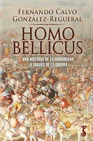 HOMO BELLICUS | 9788417241919 | CALVO GONZÁLEZ-REGUERAL, FERNA | Galatea Llibres | Llibreria online de Reus, Tarragona | Comprar llibres en català i castellà online