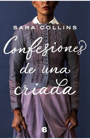 CONFESIONES DE UNA CRIADA | 9788466668736 | COLLINS, SARA | Galatea Llibres | Llibreria online de Reus, Tarragona | Comprar llibres en català i castellà online