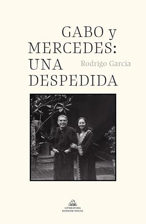 GABO Y MERCEDES: UNA DESPEDIDA | 9788439739142 | GARCÍA, RODRIGO | Galatea Llibres | Librería online de Reus, Tarragona | Comprar libros en catalán y castellano online